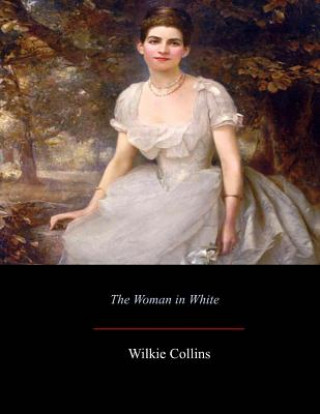 Kniha The Woman in White Wilkie Collins