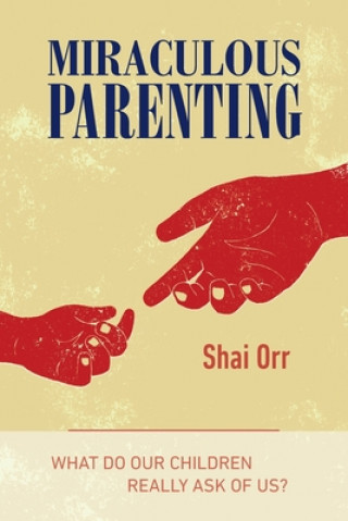 Kniha Miraculous Parenting Shai Orr