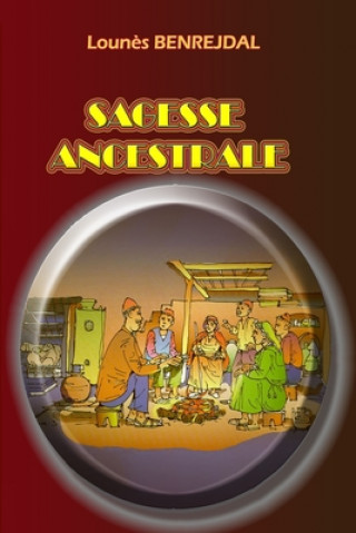 Book sagesse ancestrale Lounes Benrejdal