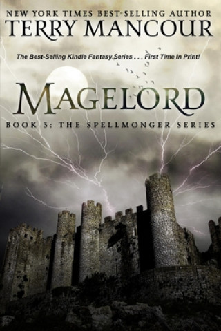 Книга Magelord: Book Three Of The Spellmonger Series Terry Mancour