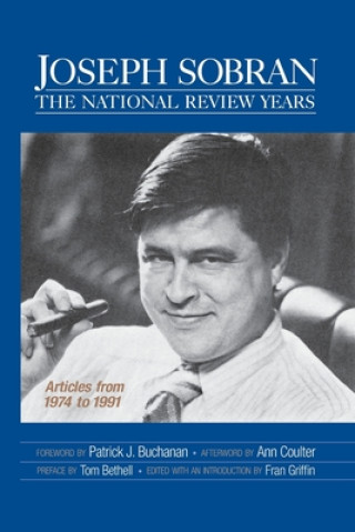 Kniha Joseph Sobran: The National Review Years: Articles from 1974 to 1991 Fran Griffin