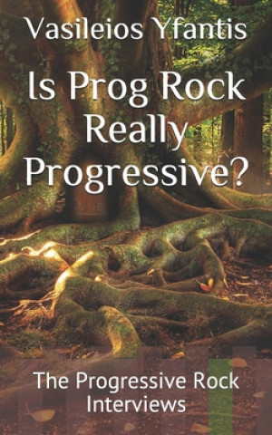 Könyv Is Prog Rock Really Progressive? Vasileios Yfantis