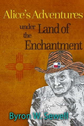 Buch Alice's Adventures under the Land of Enchantment Byron W. Sewell