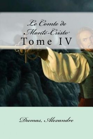 Carte Le Comte de Monte-Cristo: Tome IV Mybook