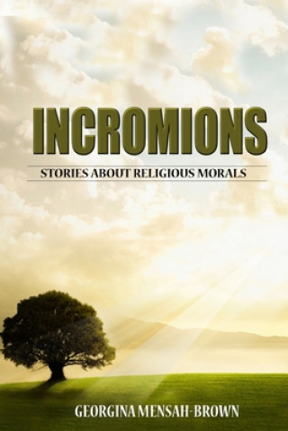 Knjiga Stories for Religious Morals: Incromions Georgina Mensah