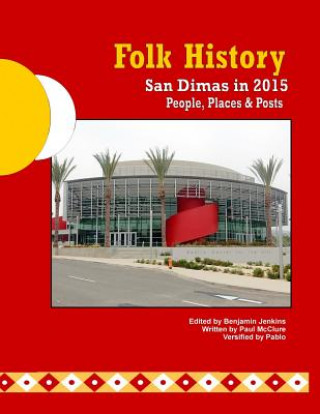 Carte Folk History: San Dimas in 2015 Paul McClure