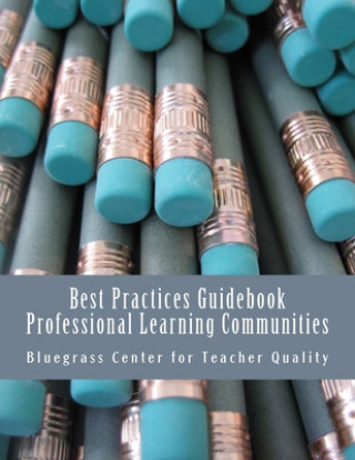 Książka Best Practices Guidebook: Professional Learning Communities Joseph Constantine Ph. D.