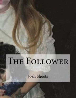 Livre The Follower Josh Sheets