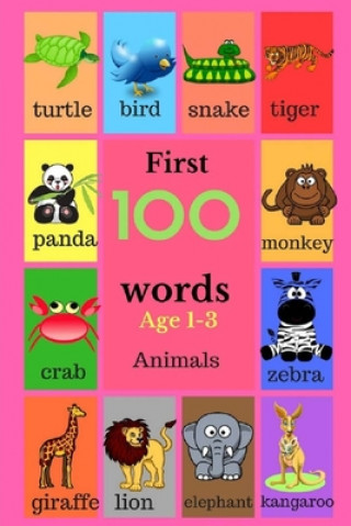 Knjiga First 100 Words Age 1-3 Animals: 100 Words Lewis Deschner