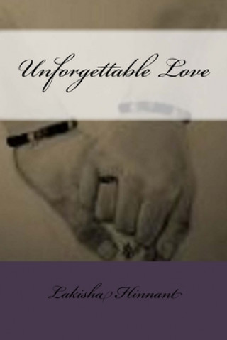 Libro Unforgettable Love Lakisha Hinnant