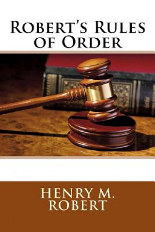 Könyv Robert's Rules of Order Henry M. Robert