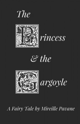 Libro Princess & the Gargoyle Mireille Pavane