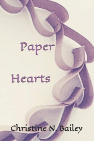 Knjiga Paper Hearts Christine N. Bailey