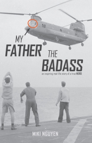 Carte My Father The Badass: An inspiring real-life story of a true HERO Jamie Colvin