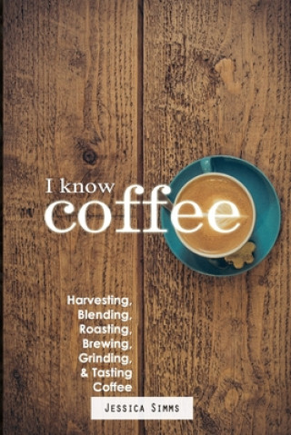 Könyv I Know Coffee Jessica Simms