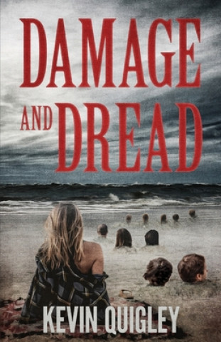 Knjiga Damage and Dread Kevin Quigley