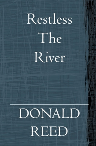 Book Restless The River Donald Reed