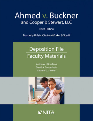 Könyv Ahmed V. Buckner and Cooper & Stewart, LLC: Deposition File, Faculty Materials Anthony J. Bocchino