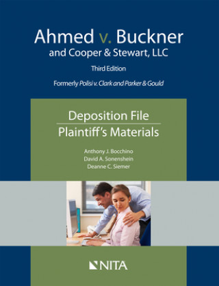 Könyv Ahmed V. Buckner and Cooper & Stewart, LLC: Deposition File, Plaintiff's Materials Anthony J. Bocchino