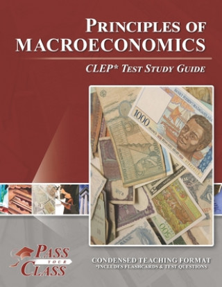 Livre Principles of Macroeconomics CLEP Test Study Guide Passyourclass