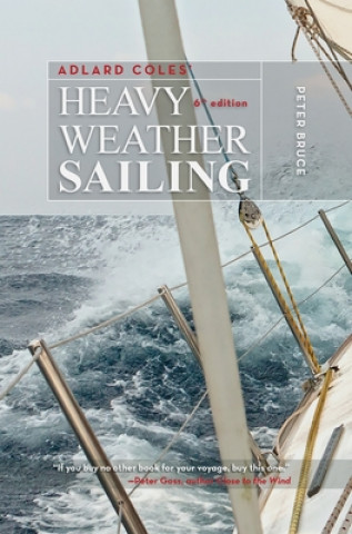 Carte Adlard Coles' Heavy Weather Sailing, Sixth Edition Peter Bruce