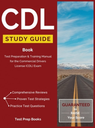 Carte CDL Study Guide Book: Test Preparation & Training Manual for the Commercial Drivers License (CDL) Exam CDL Test Prep Team