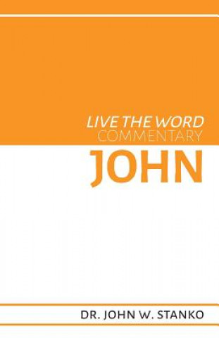 Kniha Live the Word Commentary John W. Stanko