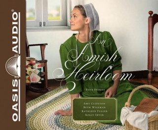 Audio An Amish Heirloom: A Legacy of Love, the Cedar Chest, the Treasured Book, a Midwife's Dream Amy Clipston