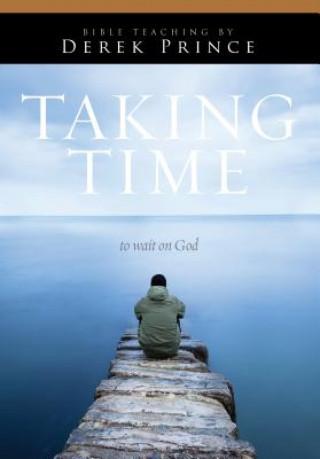 Audio Taking Time to Wait on God Derek Prince