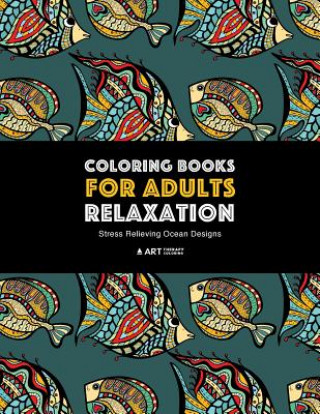 Buch Coloring Books for Adults Relaxation Art Therapy Coloring