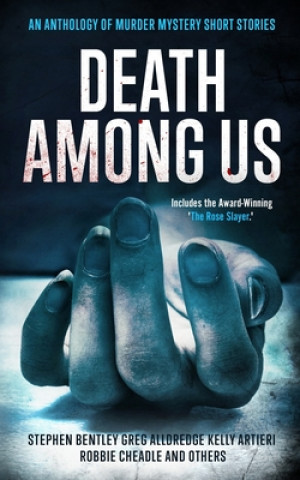 Kniha Death Among Us: An Anthology of Murder Mystery Short Stories Greg Alldredge