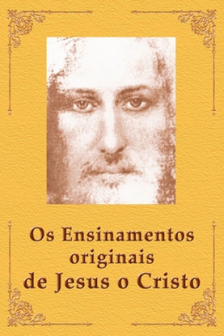 Kniha Os Ensinamentos originais de Jesus o Cristo Irene Pastana Batista