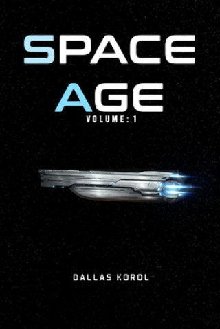 Kniha Space Age: Volume 1 Dallas Korol