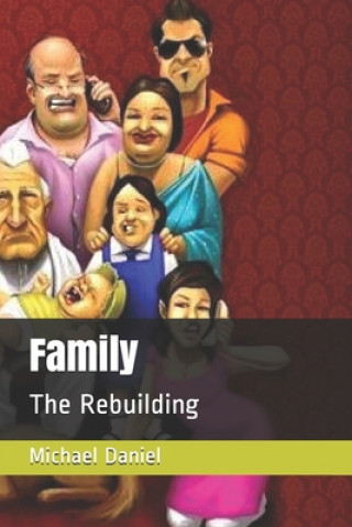Knjiga Family: The Rebuilding Michael Daniel