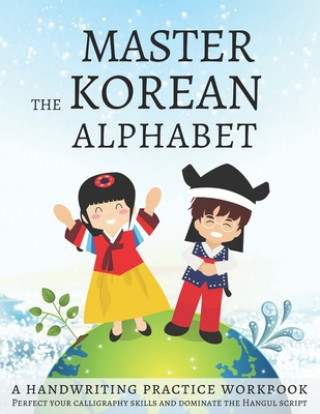 Kniha Master The Korean Alphabet, A Handwriting Practice Workbook Lang Workbooks