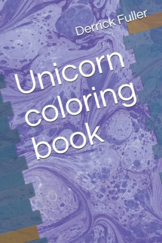 Kniha Unicorn coloring book Derrick Fuller