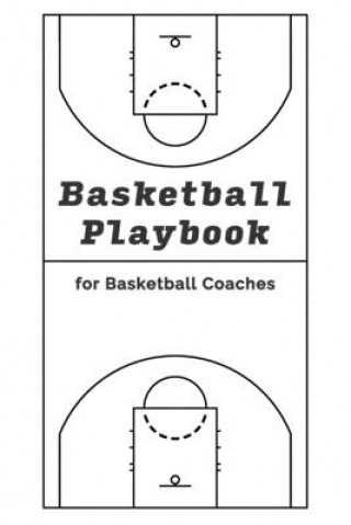 Kniha Basketball Playbook for Basketball Coaches!: With 100 Pages for Sketching out Plays - NBA Court Layout Berlin Design Publishing