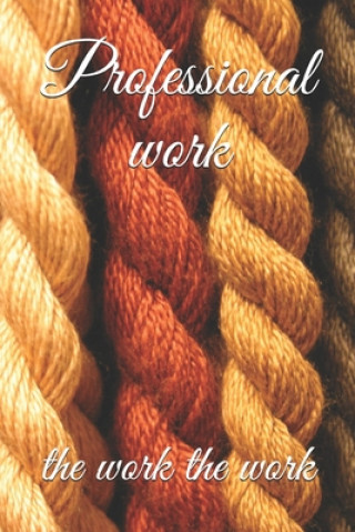 Libro Professional work The Work The Work