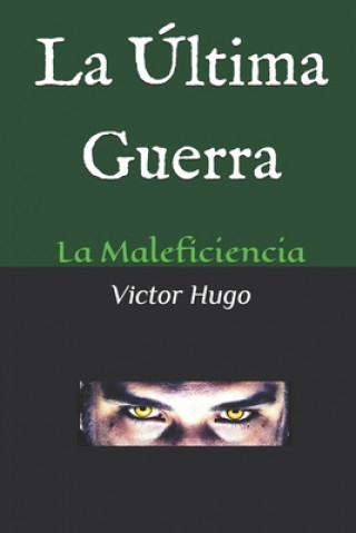 Kniha La Última Guerra Victor Hugo Vanegas Avila