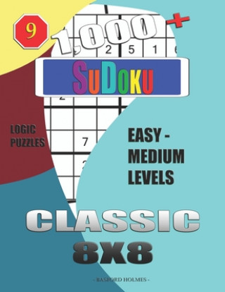 Carte 1,000 + Sudoku Classic 8x8: Logic puzzles easy - medium levels Basford Holmes