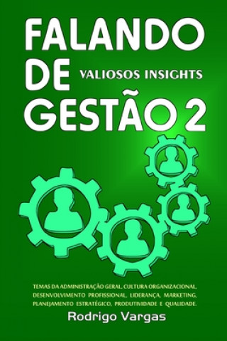 Kniha Falando de Gest?o 2: Valiosos Insights Rodrigo Vargas