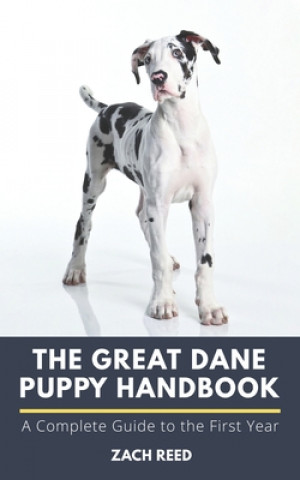 Kniha Great Dane Puppy Handbook Zach Reed