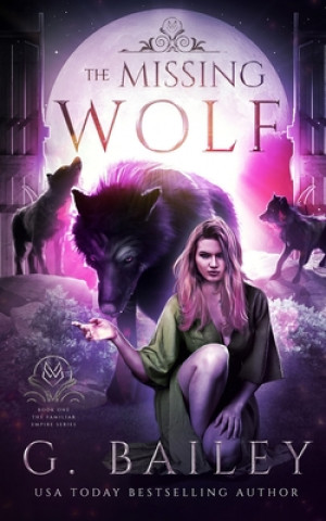 Knjiga The Missing Wolf G. Bailey