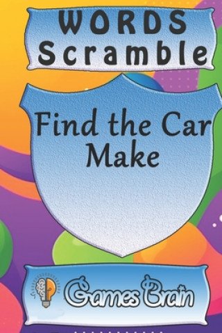 Könyv word scramble Find the Car Make games brain: Word scramble game is one of the fun word search games for kids to play at your next cool kids party Woopsnotes Publishing