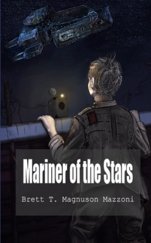 Könyv Mariner of the Stars Brett T. Magnuson Mazzoni