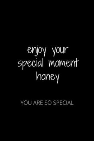 Kniha Enjoy Your Special Moment Honey: You Are So Special Hanane Akil