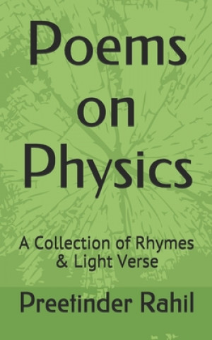 Kniha Poems on Physics: A Collection of Rhymes & Light Verse Preetinder Rahil