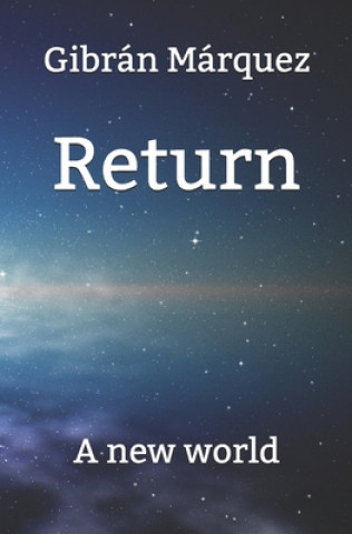 Knjiga Return: A new world Gibr?n M?rquez