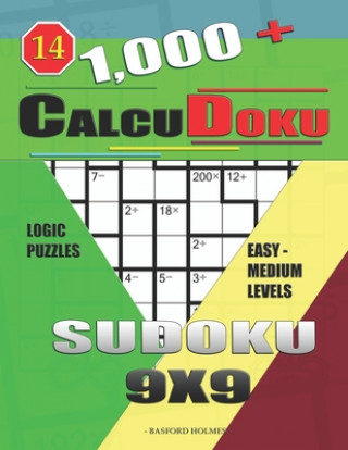 Kniha 1,000 + Calcudoku sudoku 9x9: Logic puzzles easy - medium levels Basford Holmes