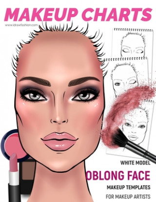 Carte Makeup Charts - Face Charts for Makeup Artists: White Model - OBLONG face shape I. Draw Fashion